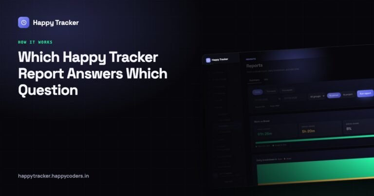 Which Happy Tracker Report Answers Which Question