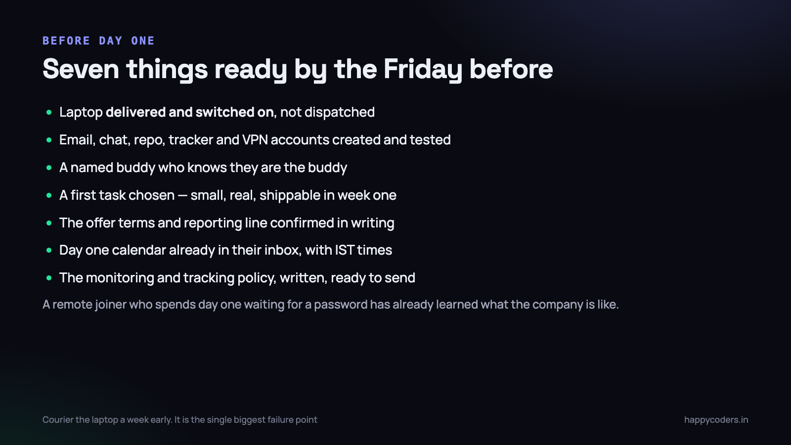 Everything on this list has to be done by the Friday before they start.