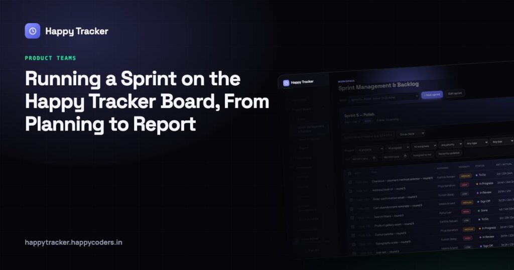 Running a Sprint on the Happy Tracker Board, From Planning to Report